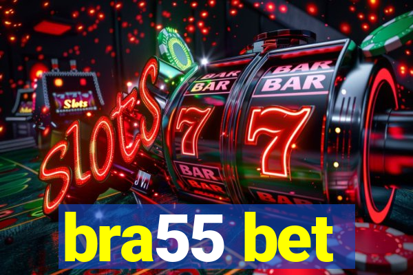 bra55 bet